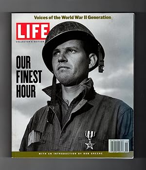 Life - Our Finest Hour. Voices of the World War II Generation