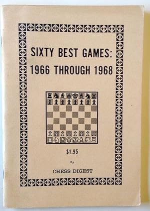 Bild des Verkufers fr Sixty Best Games: 1966 Through 1968 ( Texto en ingles ) zum Verkauf von Librera Salvalibros Express