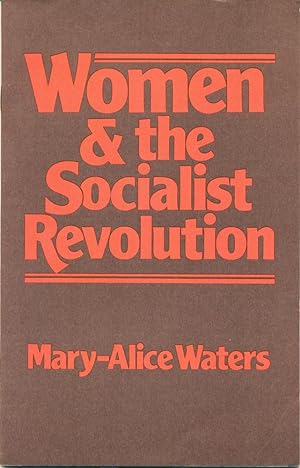 WOMEN & THE SOCIALIST REVOLUTION