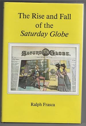 The Rise and Fall of the Saturday Globe