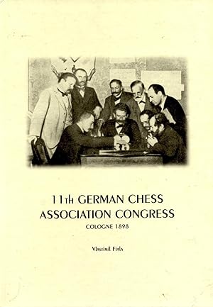 11th Congress of the German Chess Association Cologne 1898 (July 31 - August 19, 1898)