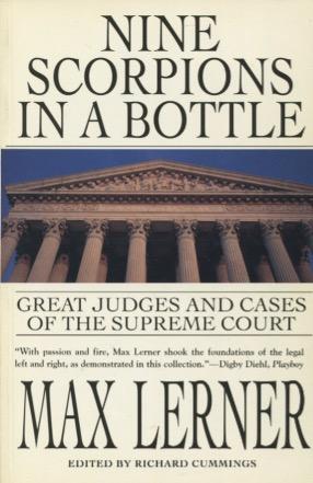 Bild des Verkufers fr Nine Scorpions in a Bottle: Great Judges & Cases of the Supreme Court zum Verkauf von Kenneth A. Himber