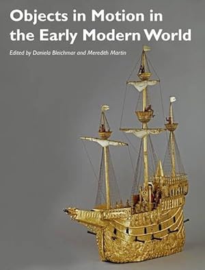 Seller image for Objects in Motion in the Early Modern World (Paperback) for sale by Grand Eagle Retail