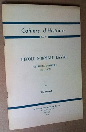 L'école normale Laval, un siècle d'histoire (1857-1957)