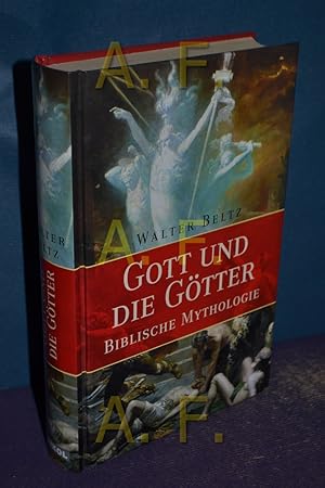 Bild des Verkufers fr Gott und die Gtter : biblische Mythologie. zum Verkauf von Antiquarische Fundgrube e.U.