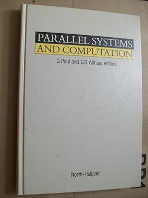 Bild des Verkufers fr Parallel Systems and Computation 1986: Ed.G.Paul & G.S.Almasi: International Symposium Proceedings zum Verkauf von Lowest Priced Quality Rare Books