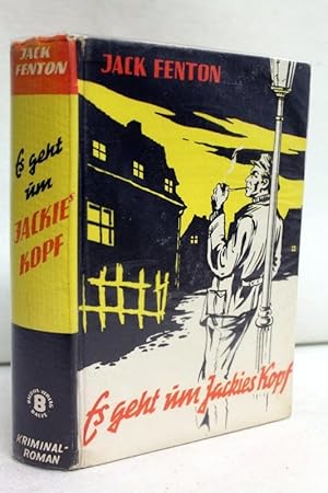 Es geht um Jackies Kopf. Kriminal-Roman. Verlags-Nr. 69 - 1.Auflage