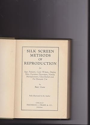Seller image for Silk Screen Methods of Reproduction for Sign Painters, Card Writers, Display Men, Furniture Decorators, Novelty Manufacturers, Glass Etchers and For Domestic Use for sale by Meir Turner