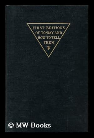 Imagen del vendedor de First Editions of To-Day and How to Tell Them, United States and England . a la venta por MW Books Ltd.