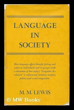 Bild des Verkufers fr Language in Society; the Linguistic Revolution and Social Change zum Verkauf von MW Books Ltd.