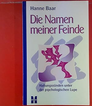 Bild des Verkufers fr Die Namen meiner Feinde. Haltungssnden unter der psychologischen Lupe. zum Verkauf von biblion2