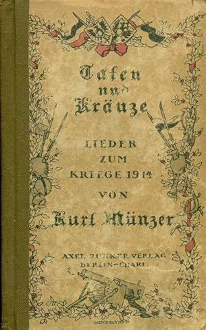Bild des Verkufers fr Taten und Krnze. Lieder zum Kriege 1914. zum Verkauf von Online-Buchversand  Die Eule