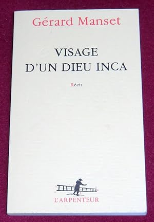 Seller image for VISAGE D'UN DIEU INCA - Rcit for sale by LE BOUQUINISTE