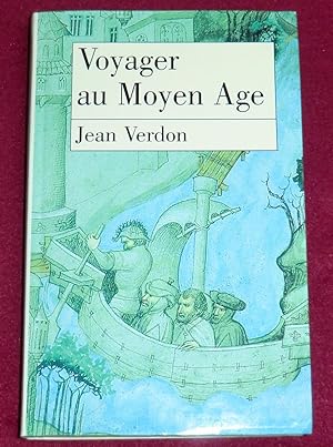 Imagen del vendedor de VOYAGER AU MOYEN AGE a la venta por LE BOUQUINISTE