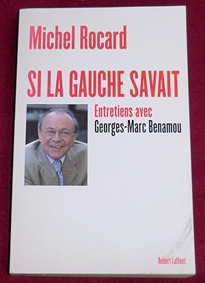 Seller image for SI LA GAUCHE SAVAIT - Entretiens avec Georges-Marc Benamou for sale by LE BOUQUINISTE