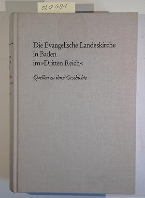 Imagen del vendedor de Die Evanglische Landeskircher in Baden im "Dritten Reich". Quellen zu ihrer Geschichte Band II: 1933-1934 ( Verffentlichungen des Vereins fr Kirchengeschichte in der Evangelischen Landeskriche in Baden, Band XLVI) a la venta por Antiquariat Trger