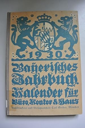 Imagen del vendedor de Bayerisches Jahrbuch 1930. 41. Jahrgang. Ein Hand- und Nachschlagebuch fr Bro, Kontor und Haus nebst Kalender. a la venta por Antiquariat Bookfarm