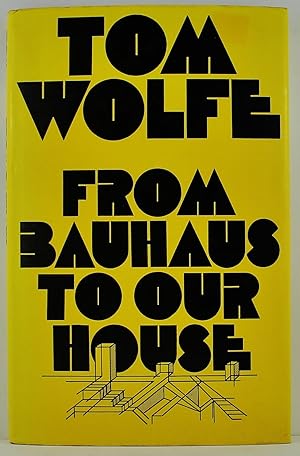 Immagine del venditore per From Bauhaus to Our House venduto da Gotcha By The Books
