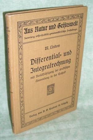 Differential- und Integralrechnung. Mit Berücksichtigung der praktischen Anwendung in der Technik.