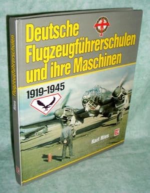 Seller image for Deutsche Flugzeugfhrerschulen und ihre Maschinen. 1919 - 1945. for sale by Antiquariat  Lwenstein