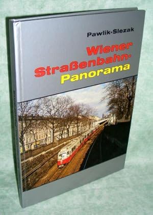 Seller image for Wiener Straenbahn-Panorama. Bilder aus der Zeit von 1865 bis 1982. for sale by Antiquariat  Lwenstein