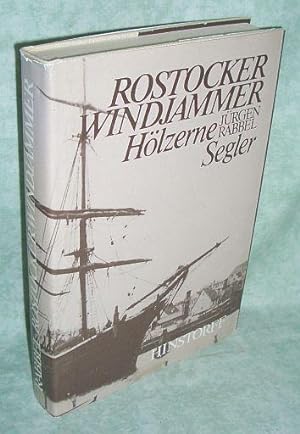 Seller image for Rostocker Windjammer. Hlzerne Segler. for sale by Antiquariat  Lwenstein