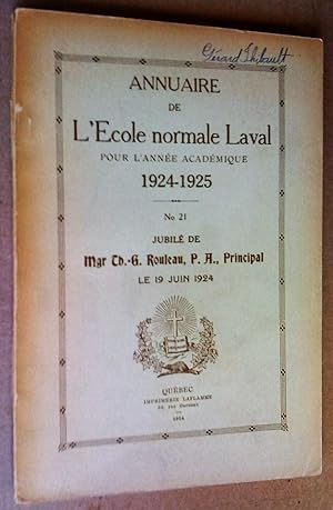 Annuaire de l'École normale Laval pour l'année académique 1924-1925, no 21. Jubilé de Mgr Th.-G. ...