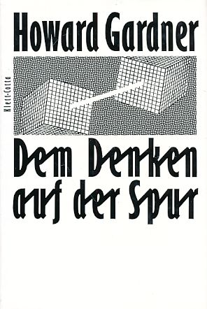 Image du vendeur pour Dem Denken auf der Spur : der Weg der Kognitionswissenschaft. Aus d. Amerikan. von Ebba D. Drolshagen. mis en vente par Fundus-Online GbR Borkert Schwarz Zerfa