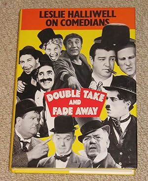 Halliwell on Comedians - Double Take and Fade Away