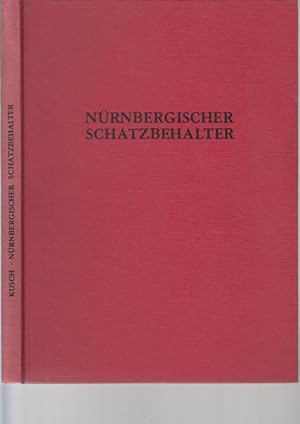 Bild des Verkufers fr Nrnbergischer Schatzbehalter Kunstwerke des alten Nrnberg zum Verkauf von Graphem. Kunst- und Buchantiquariat