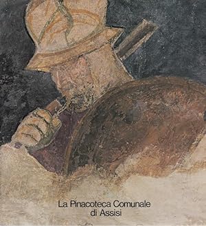 Bild des Verkufers fr La pinacoteca comunale di Assisi. Catalogo dei dipinti zum Verkauf von Graphem. Kunst- und Buchantiquariat