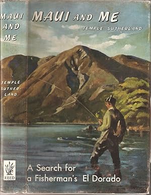 Seller image for MAUI AND ME: A SEARCH FOR A FISHERMAN'S EL DORADO. By Temple Sutherland. for sale by Coch-y-Bonddu Books Ltd