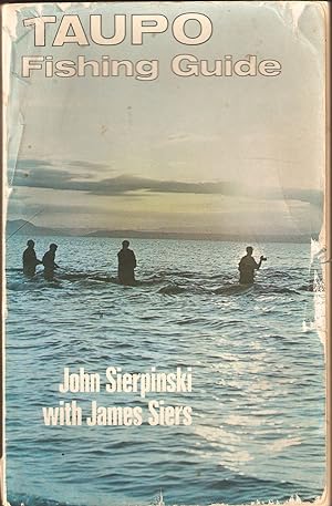 Imagen del vendedor de TAUPO FISHING GUIDE. By Jim Siers and John Sierpinski. a la venta por Coch-y-Bonddu Books Ltd