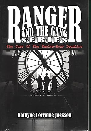 Seller image for Ranger And The Gang Series: The Case Of The Twelve-Hour Deadline for sale by Warren Hahn