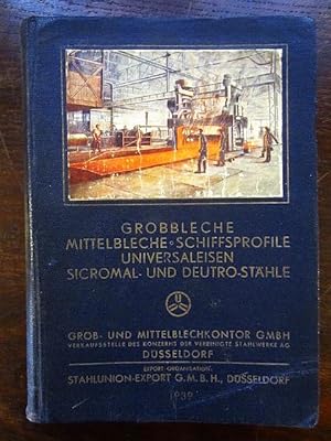 Seller image for Grobbleche Mittelbleche Schiffsprofile Universaleisen Sicromal- und Deutro-Stähle for sale by Rudi Euchler Buchhandlung & Antiquariat