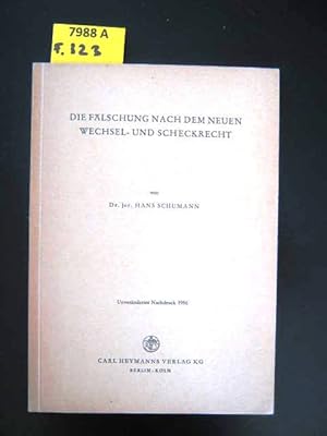 Die Fälschung nach dem neuen Wechsel- und Scheckrecht.