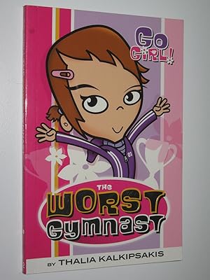 Immagine del venditore per The Worst Gymnast - Go Girl! Series #2 venduto da Manyhills Books