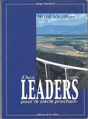 Bild des Verkufers fr Des Leaders pour le sicle prochain. Nord Vaudois zum Verkauf von le livre ouvert. Isabelle Krummenacher