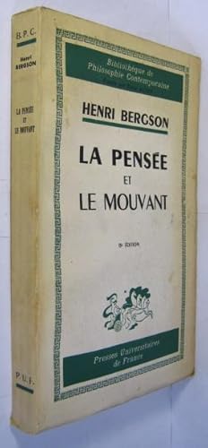 Bild des Verkufers fr La pense et le mouvant. Essais et confrences. zum Verkauf von Rotes Antiquariat