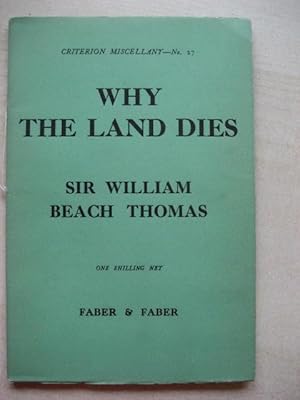Imagen del vendedor de WHY THE LAND DIES (Criterion Miscellany No 27) a la venta por Old Hall Bookshop, ABA ILAB PBFA BA