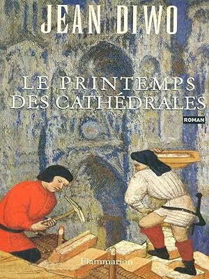 Image du vendeur pour Le printemps des cathedrales mis en vente par Librodifaccia