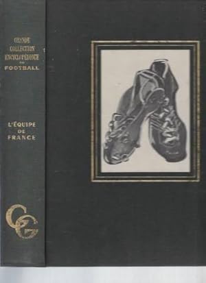 Equipe de France [Grande Collection Encyclopédique du Football]