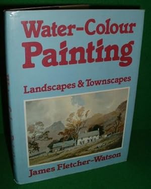 Immagine del venditore per WATER-COLOUR PAINTING Landscapes & Townscapes venduto da booksonlinebrighton