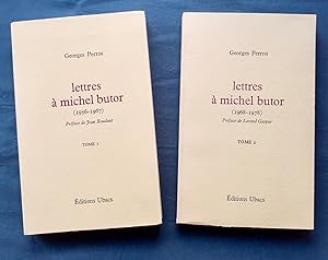 Lettres à Michel Butor - Tome I : 1956-1967 - Tome II : 1968-1978 -