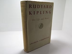 Rudyard Kipling: His Life And Work