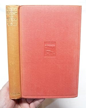 Nelson's History of the War Volume XIII (13). the Position at Sea, the Fall of Erzerum, and the F...