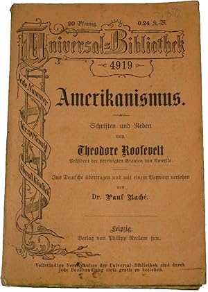 Bild des Verkäufers für Amerikanismus. Schriften und Reden von Theodore Rossevelt., zum Verkauf von Versandantiquariat Höbald