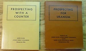 Seller image for Prospecting for Uranium; Prospecting with a Counter (Two booklets) for sale by JDBFamily