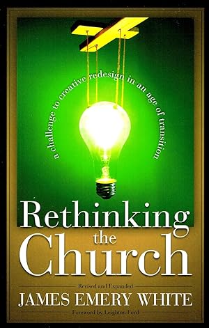 Seller image for Rethinking The Church : A Challenge To Creative Redesign In An Age Of Transition : for sale by Sapphire Books