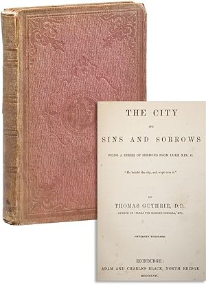 Seller image for The City, Its Sins and Sorrows: Being a series of sermons from Luke XIX. 41 for sale by Lorne Bair Rare Books, ABAA